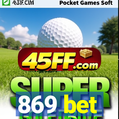 869 bet